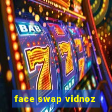 face swap vidnoz